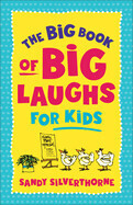 The Big Book Of Big Laughs For Kids - Silverthorne, Sandy