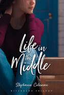 Life in the Middle: Coleman, Stephanie