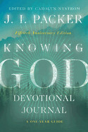 Knowing God (Anniversary) (50TH ed.) Devotional Journal - Packer, J I