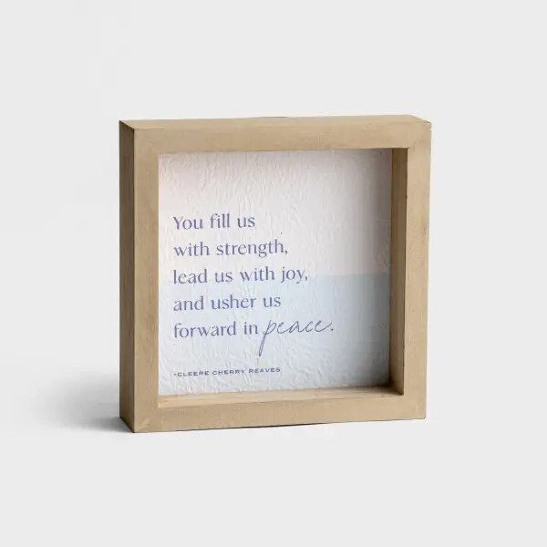 J8540-Tabletop Decor-You Fill Us With Strength... (6&quot; x 6&quot;)