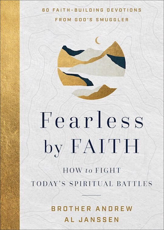 Fearless by Faith Devotional - Brother Andrew &amp; Janssen, Al
