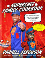 Superchef Family Cookbook  - Ferguson, Darnell Superchef &amp; Bentley
