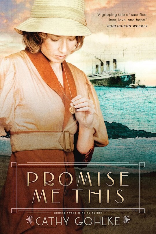 Promise Me This - Cathy Gohlke