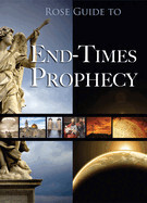 Rose Guide To End-Time Prophecy