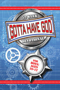 Gotta Have God: 52 Week Devotional-Boys Ages 10-12- H. - Brewer