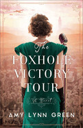 The Foxhole Victory Tour: Green, Amy Lynn