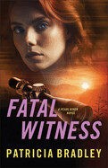 Fatal Witness (A Pearl River Novel #2) - Bradley, Patricia