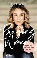 Praying Women-Softcover: Walsh, Sheila