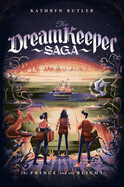 The Prince and the Blight The Dream Keeper Saga Book 2  By Kathryn Butler, MD