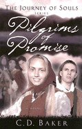 Pilgrims of Promise- The Journey of Souls Series C.D. Baker- USED