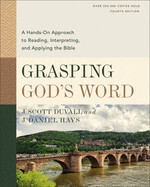 Grasping God&#39;s Word, Fourth Edition - Duvall, J Scott
