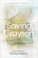 Saving Grayson: Fabry, Chris