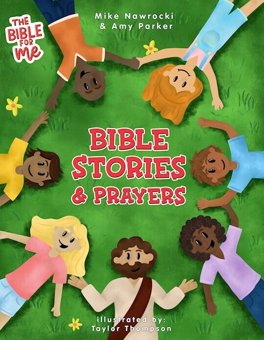 The Bible for Me: Bible Stories &amp; Prayers - Nawrocki &amp; Parker