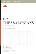 1-2 Thessalonians: A 12-Week Study (Knowing the Bible) - Smethurst, Matt