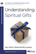 40 MInute Bible Study Understanding Spiritual Gifts