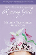 All You Need to Know about Raising Girls - Trevathan &amp; Goff