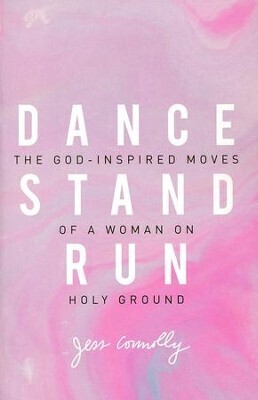 Dance, Stand, Run - Connolly, Jess