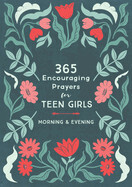 365 Encouraging Prayers For Teen Girls