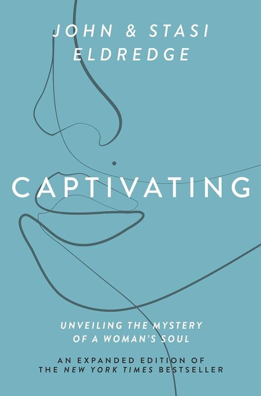 Captivating - John &amp; Stasi Eldredge