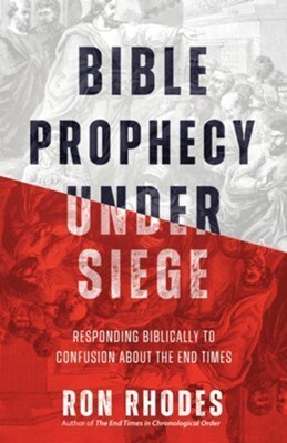 Bible Prophecy Under Siege - Rhodes, Ron