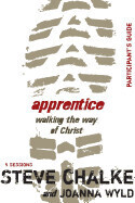 Apprentice Walking the Way of Christ - Chalke &amp; Wyld