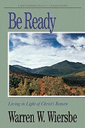 Be Ready(1 &amp; 2 Thessalonians) - Wiersbe