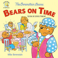 Berenstain Bears Bears on Time: Solving the Lateness Problem!