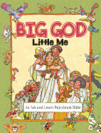 Big God, Little Me: An Ask and Learn Storybook Bible - de Graaf, Anne