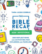 The Bible Recap Kid's Devotional - Cobble, Tara-Leigh