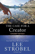 The Case for a Creator (Student Edition)- Strobel &amp; Vogel