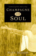 Champagne for the Soul - Mason, Mike