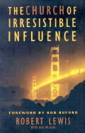 Church of Irresistible Influence, The - Lewis, Robert