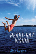 Heart-Ray Vision - Alan Alesius
