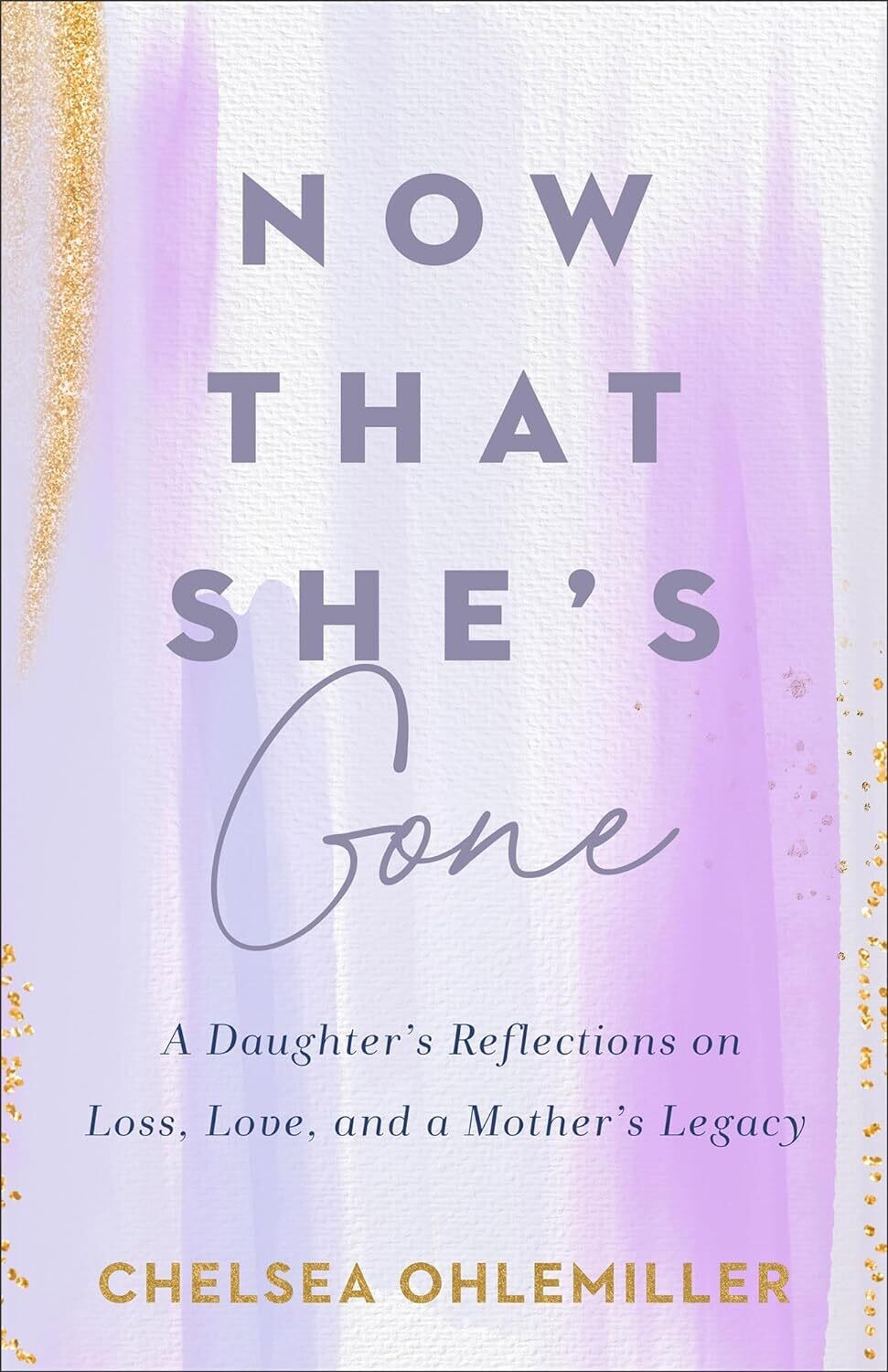 Now that She&#39;s Gone-Chelsea Ohlemiller
