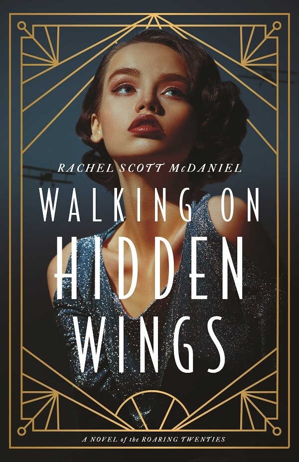 Walking on Hidden Wings-Rachel Scott McDaniel