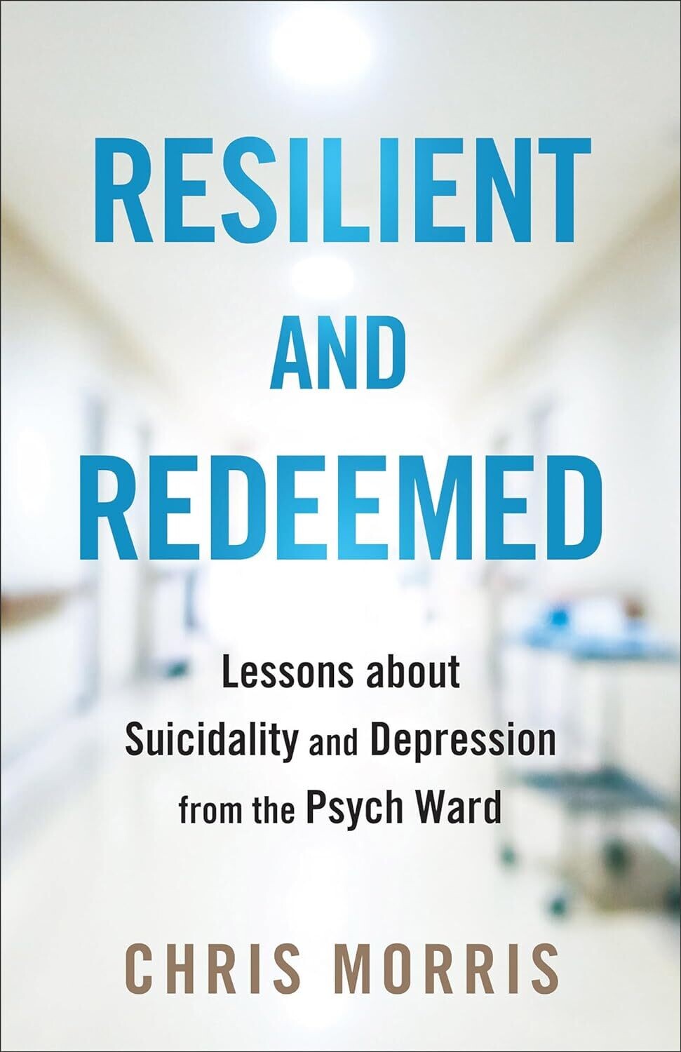 Resilient and Redeemed-Chris Morris