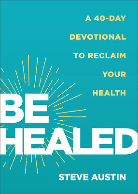 Be Healed - Austin, Steve