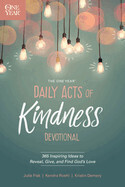 Daily Acts of Kindness Devotional, The One Year - Demery, Roehl &amp; Fisk