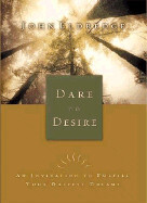 Dare to Desire - Out of Stock Indefinitely - Eldredge, John