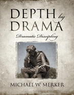 Depth by Drama - Merker, Michael W