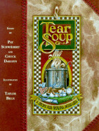Tear Soup: A Recipe for Healing After Loss (1ST ed.): Schwiebert, Pat