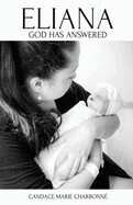 Eliana: God Has Answered - Candice Marie Charbonne