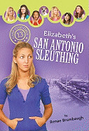 Elizabeths San Antonio Sleuth (Camp Club Girls V13)  - Out of Print - Brumbaugh Green, Renae