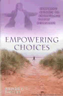 Empowering Choices - Out of Stock Indefinitely - Smiley, Kendra