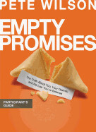 Empty Promises Participant's Guide  - Out of Print - Wilson, Pete