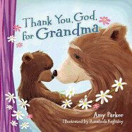Thank You, God, for Grandma: Parker, Amy