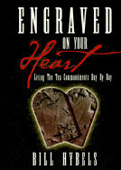 Engraved on Your Heart - Out of Print - Hybels, Bill
