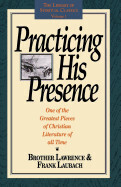Practicing His Presence: Lawrence, Brother &amp; Laubach, Frank