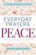 Everyday Prayers for Peace - McGlothlin, Brooke
