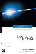 Experience God’s Power(New Community Bible Study) - Ortberg, John